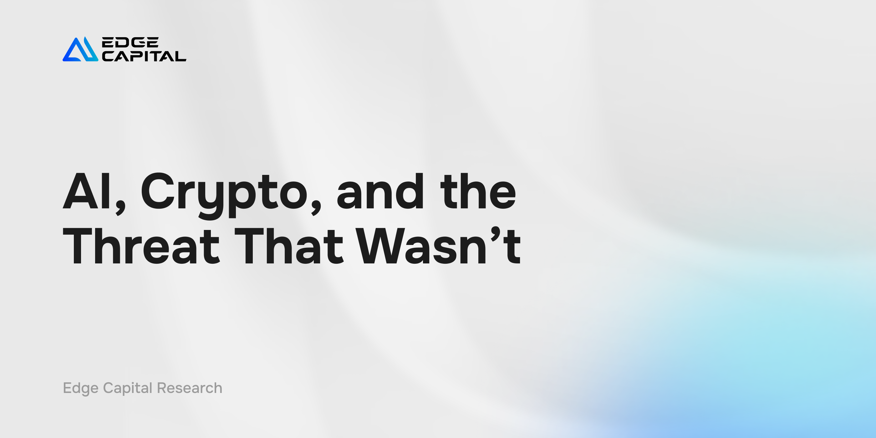 AI, Crypto, and the Threat That Wasn't - Edge Capital